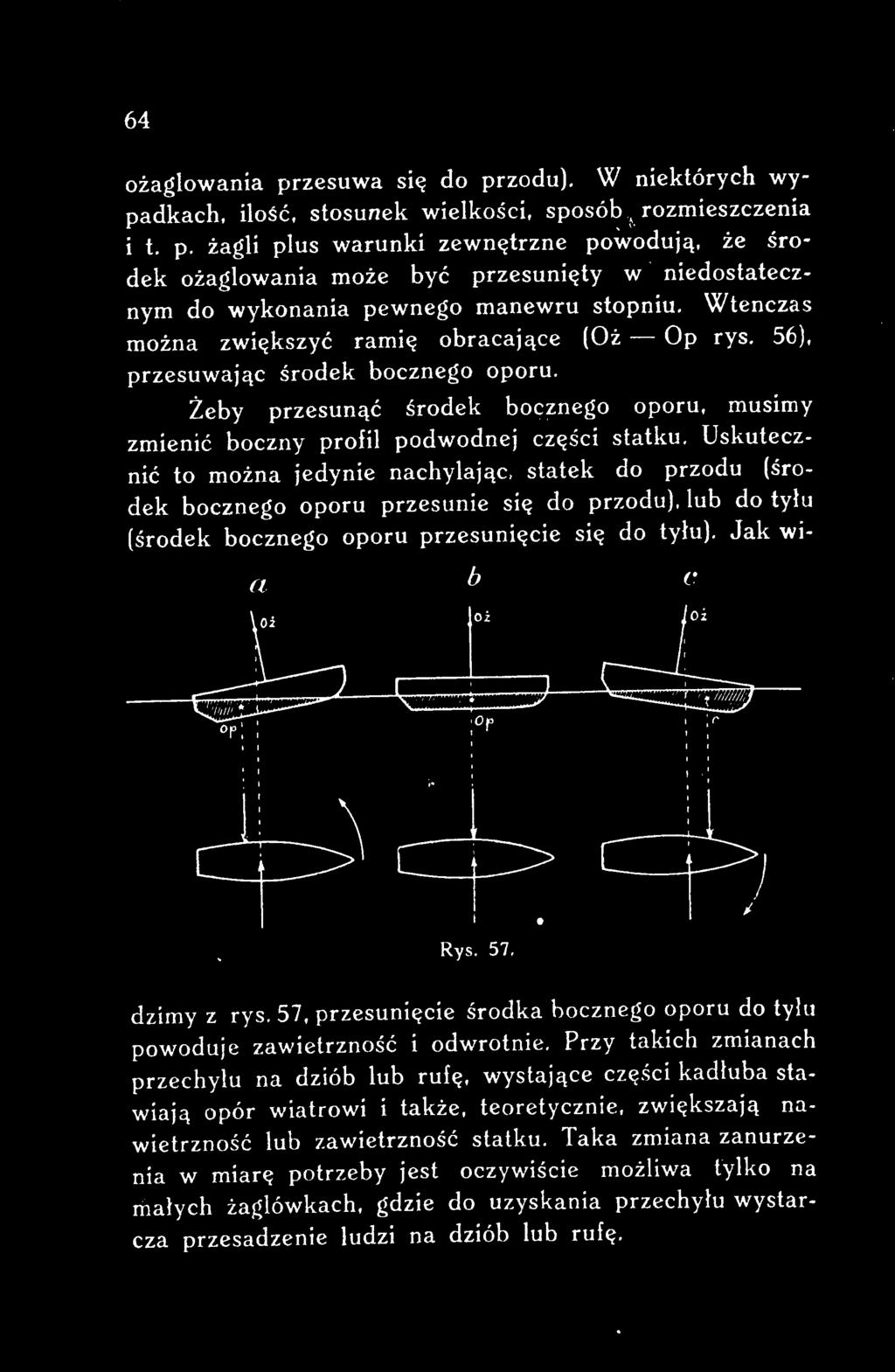 Jak wia b C ~ r I ~ I ~ '\ ;;> ~ Of : : ;or ;r Rys. 57, dzimy z rys.