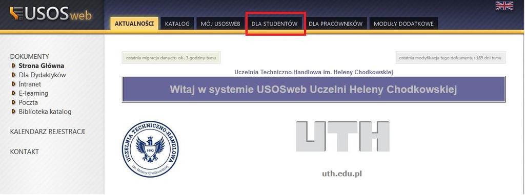 Po zalogowaniu się do uczelnianego systemu USOS-web należy wybrać zakładkę DLA STUDNETÓW W pierwszej kolejności przed