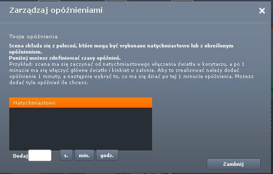 Po stworzeniu opóźnień należy zamknąć okno Zarządzaj opóźnieniami. Nowo dodane opcje będą widoczne w menu rozwijalnym. Do wybranego urządzenia przypisujemy czas opóźnienia.