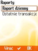 6. Raporty Jeśli chcesz zobaczyć raport dzienny wybierz Raport dzienny i wciśnij OK lub joystick.