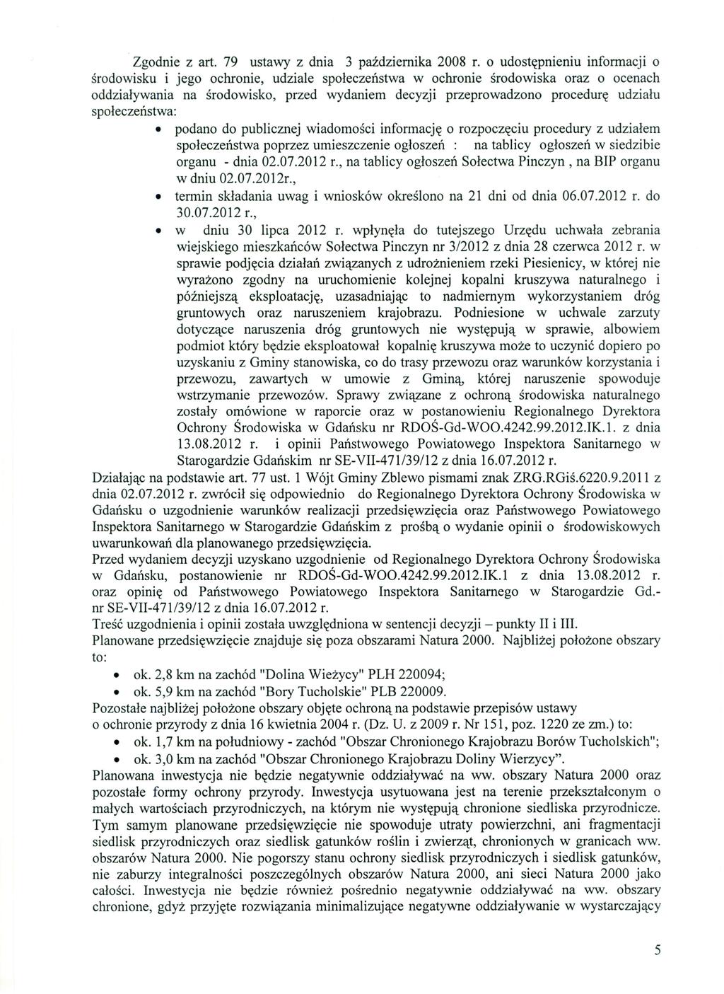 Zgodnie z art. 79 ustawy z dnia 3 października 2008 r.