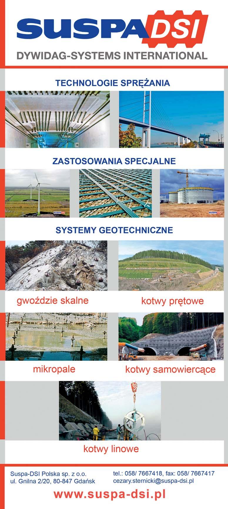 Zastosowanie i obciążenia kotew gruntowych Kotwy gruntowe znajdują zastosowanie w miejscach, gdzie zależy nam, aby ograniczyć ruchy górotworu, zbocza itp.