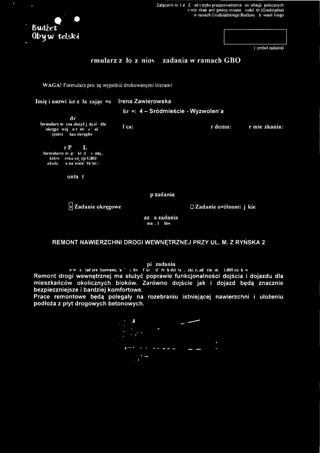 Z RVŃSKA 2 Opis zadania co ma ID, lać zrealizowane. aki mil by efekt od tych dzialail. kice.id cia mu 1.000 l.