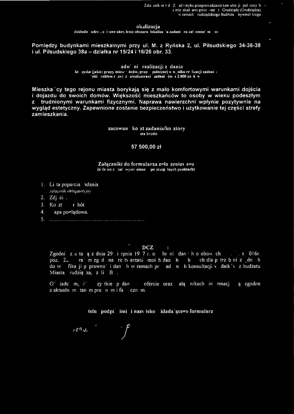 szoŚć mieszkańców to osoby w wieku podeszłym z utrudnionymi warunkami fizycznymi. Naprawa nawierzchni wpłynie pozytywnie na wygląd estetyczny.