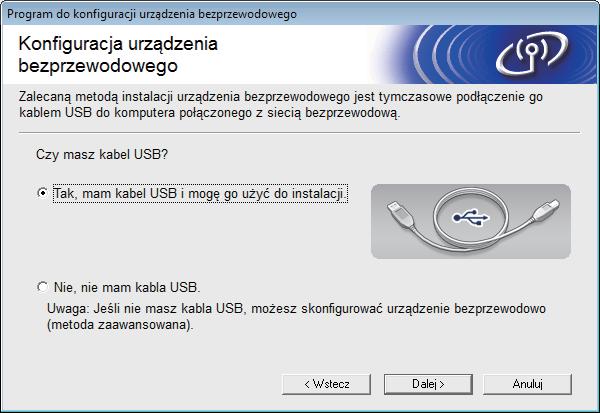 Dl użytkowników ezprzewoowego interfejsu sieiowego Konfigurj z pomoą płyty CD-ROM i tymzsowe użyie przewou USB (Winows i Mintosh) 19 Skonfiguruj ustwieni ezprzewoowe Pozs konfigurji nleży tymzsowo