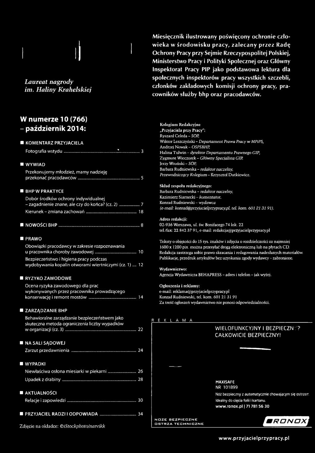 Społecznej oraz Główny Inspektorat Pracy PIP jako podstawowa lektura dla społecznych inspektorów pracy wszystkich szczebli, członków zakładowych komisji ochrony pracy, pracowników służby bhp oraz