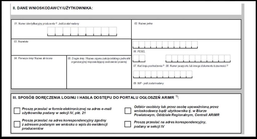 - e-mail - odbiór osobisty - adres korespondencyjny z wniosku o wpis do ewidencji producentów - adres korespondencyjny z