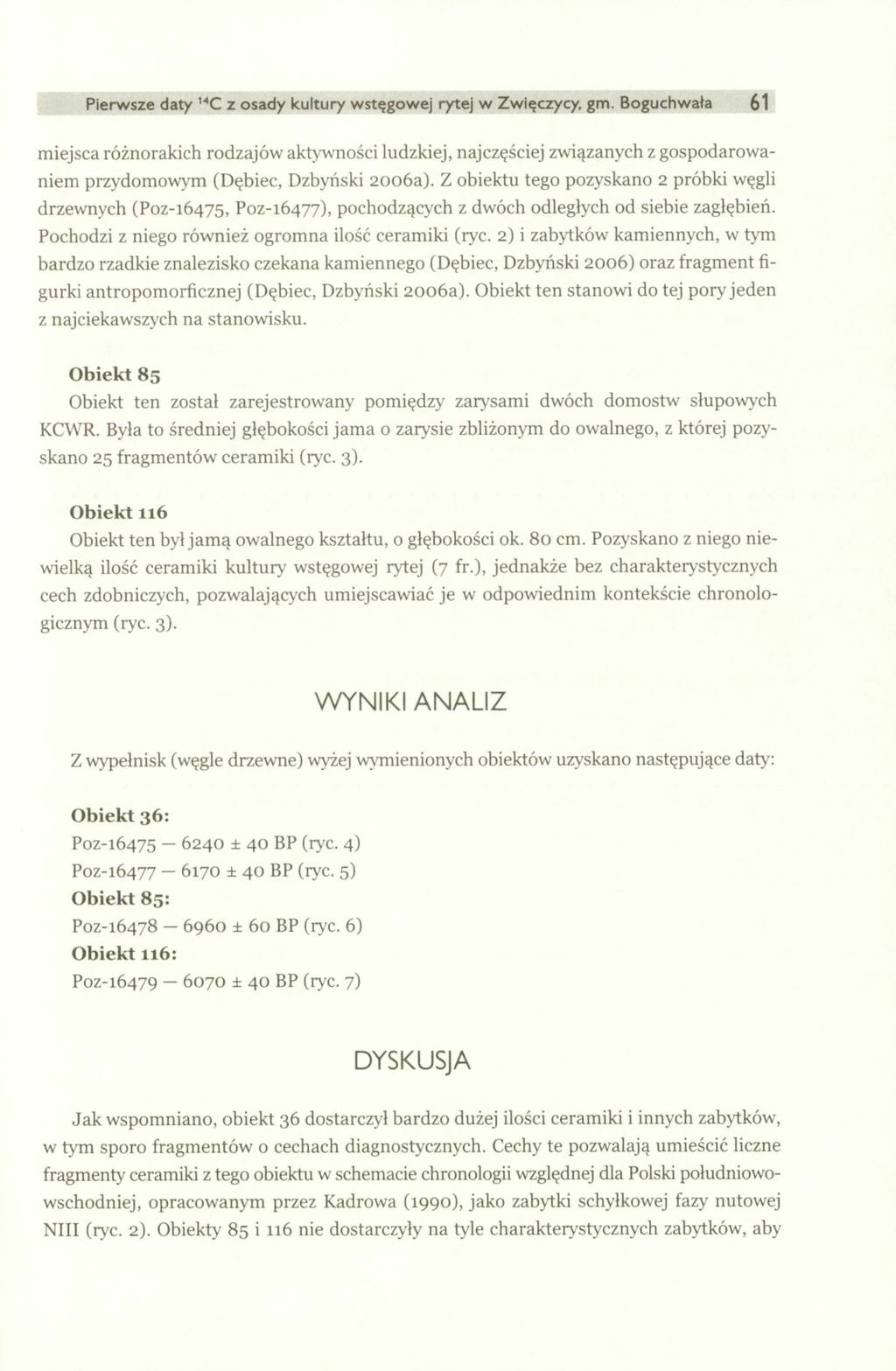 Pierwsze daty 14 C z osady kultury wstęgowej rytej w Zwięczycy, gm.