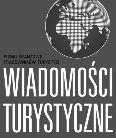 W I A D O M O Ś C I T U R Y S T Y C Z N E dr Agnieszka Rochmiƒska dr Andrzej Stasiak Strategie rozwoju turystyki w Polsce Województwa i miasta do 200 tys.