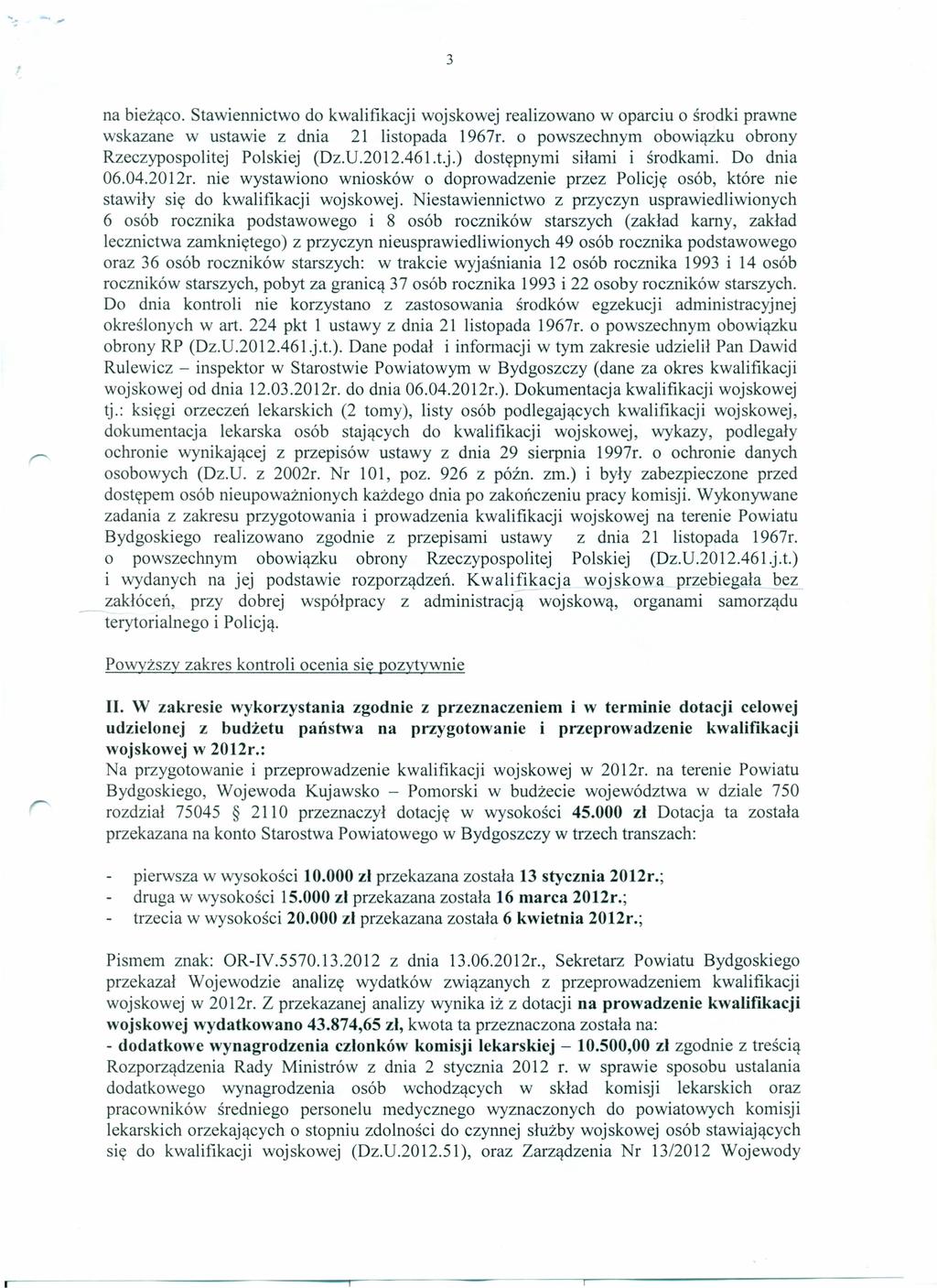 , 3 na bieżąco. Stawiennictwo do kwalifikacji wojskowej realizowano w oparciu o środki prawne wskazane w ustawie z dnia 21 listopada 1967r.