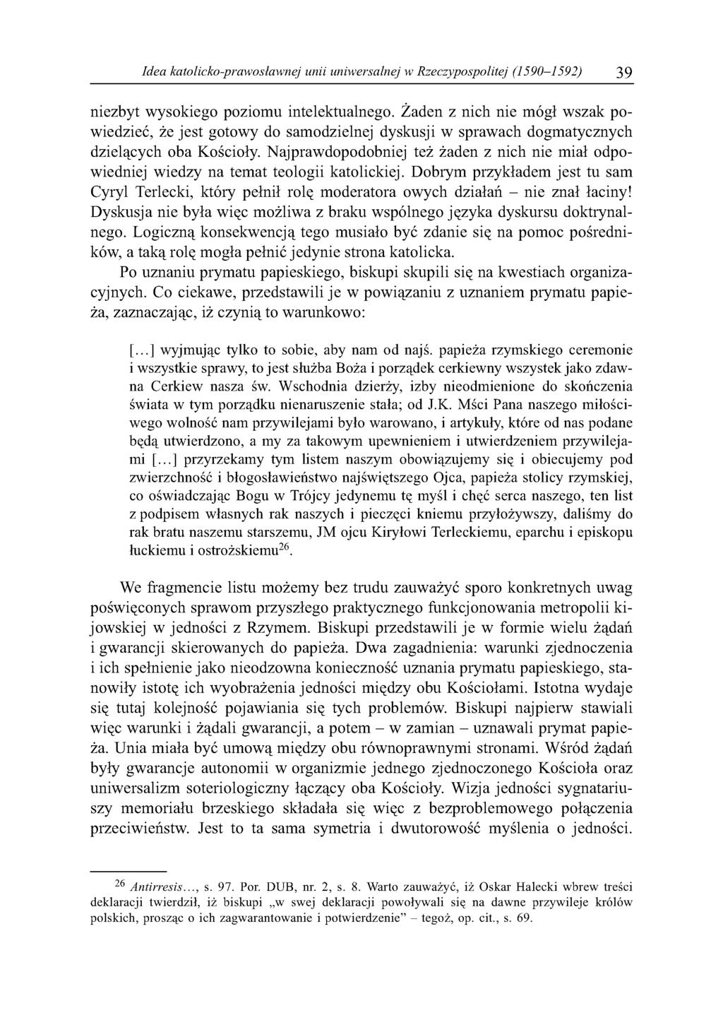 Idea katolicko-prawosławnej unii uniwersalnej w Rzeczypospolitej (1590-1592) 39 niezbyt wysokiego poziomu intelektualnego.