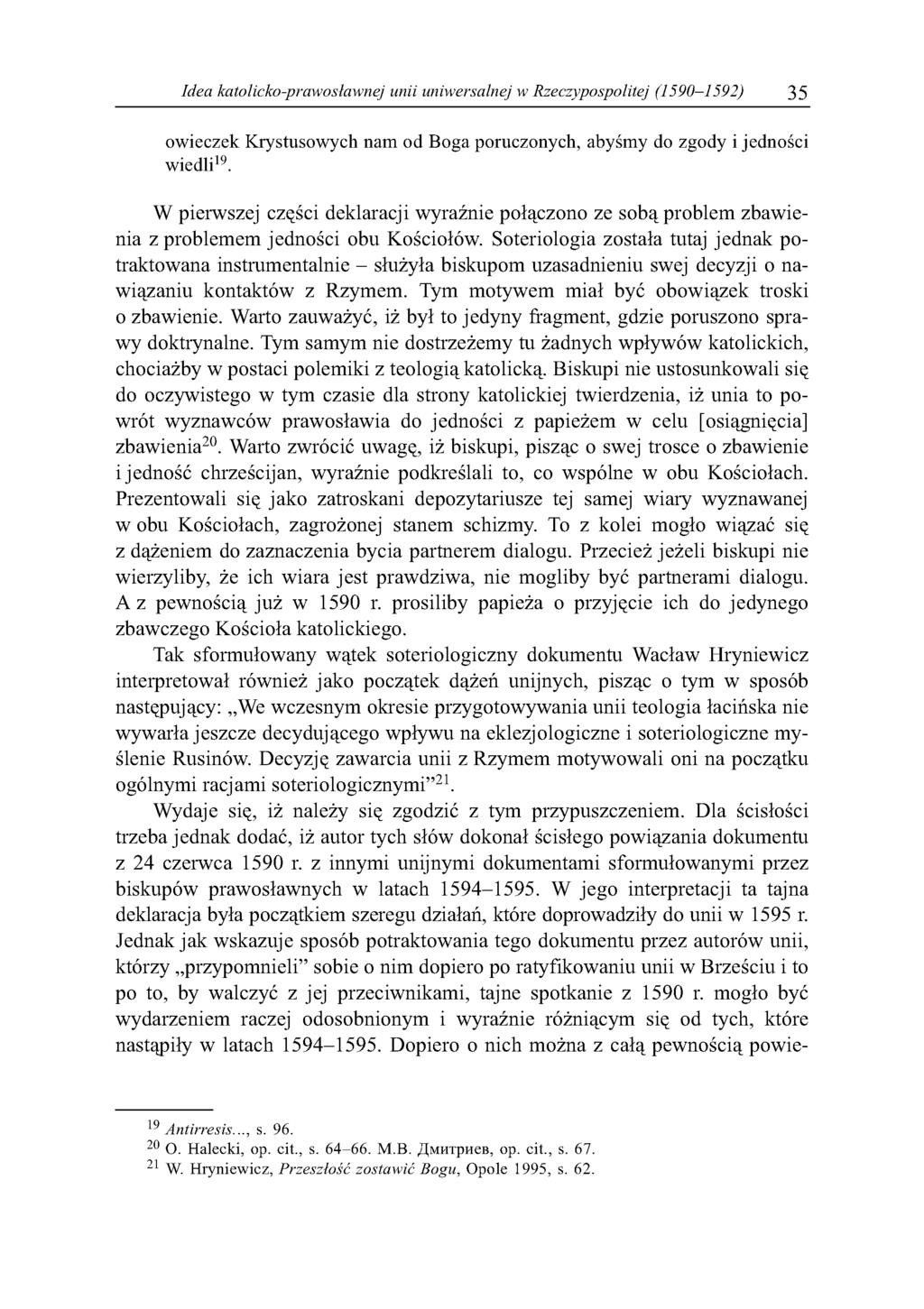 Idea katolicko-prawosławnej unii uniwersalnej w Rzeczypospolitej (1590-1592) 35 owieczek Krystusowych nam od Boga poruczonych, abyśmy do zgody i jedności wiedli19.