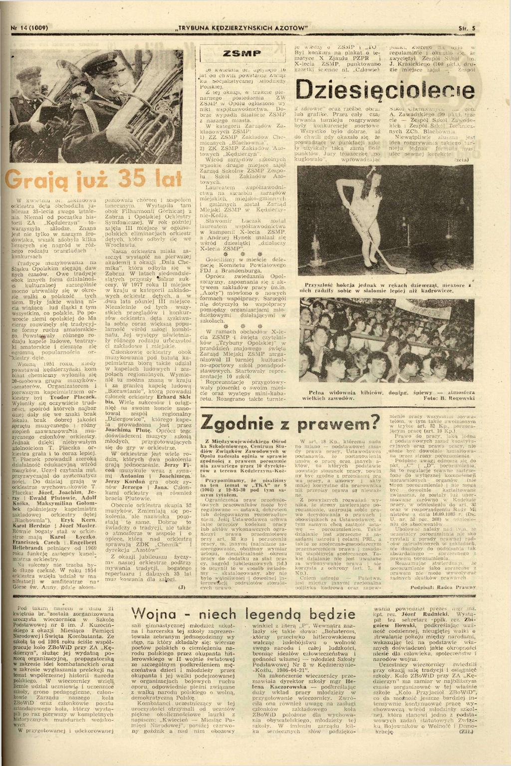 Nr TRYBUNA KĘDERYNSKCH AOTÓW1 14(1009) SMP grają już W k e t n u d. ^akacłoa orkestra. dęta obchodła jubleus 35-leca s e g o s t n e na. Nemal od p o c ą t k u hstor A Kęderyn'' toarysyła ałode.