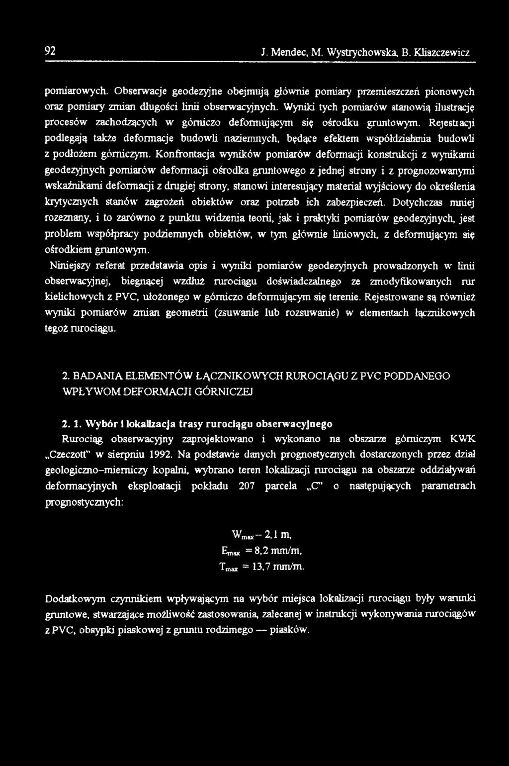 Rejestracji podlegają także deformacje budowli naziemnych, będące efektem współdziałania budowli z podłożem górniczym.