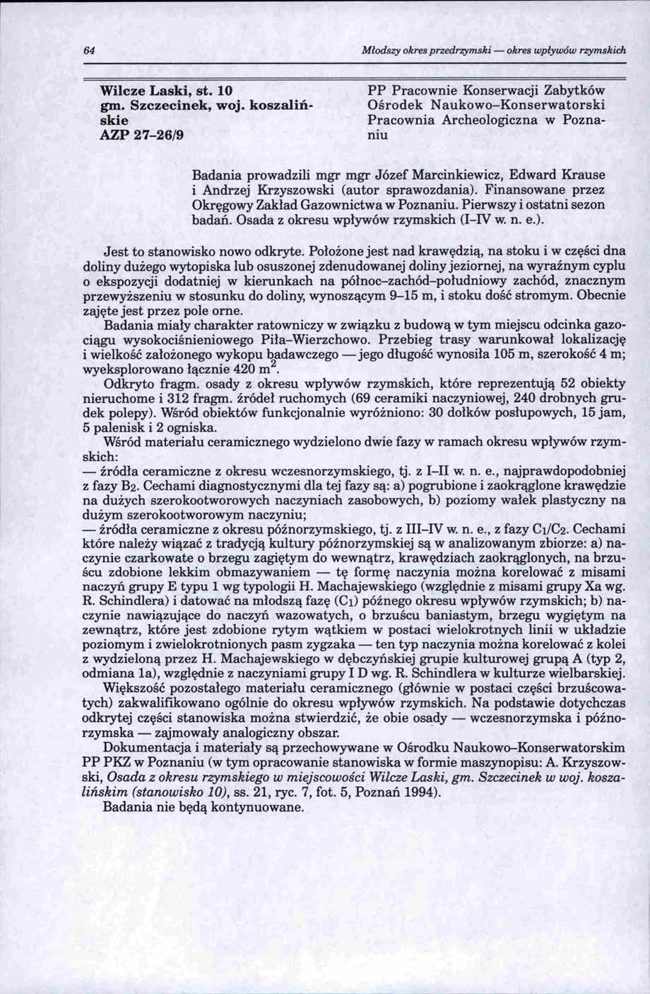 64 Młodszy okres przedrzymski-okres wpływów rzymskich Wilcze Laski, st. 10 gm. Szczecinek, woj.