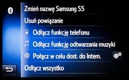 l Wybierz opcję Lista sparowanych urządzeń. l Na ekranie wyświetli się lista sparowanych telefonów. Wybierz nazwę swojego telefonu.