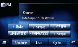 9. RADIO 9.1. Słuchanie wybranej stacji radiowej (58) l Naciśnij przycisk MEDIA. l Wybierz FM. Zostanie wyświetlony ekran z 6 zapisanymi ulubionymi rozgłośniami radiowymi.