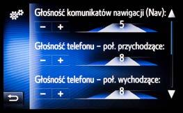 10. USTAWIENIA GŁOŚNOŚCI l Naciśnij przycisk SETUP. l Wybierz Ogólne. l Wybierz ustawienia głośności.