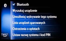1.2. Podłączanie telefonu do systemu nawigacji l Naciśnij przycisk SETUP, a następnie wybierz Łączność. l Wybierz opcję Połączenie Bluetooth.