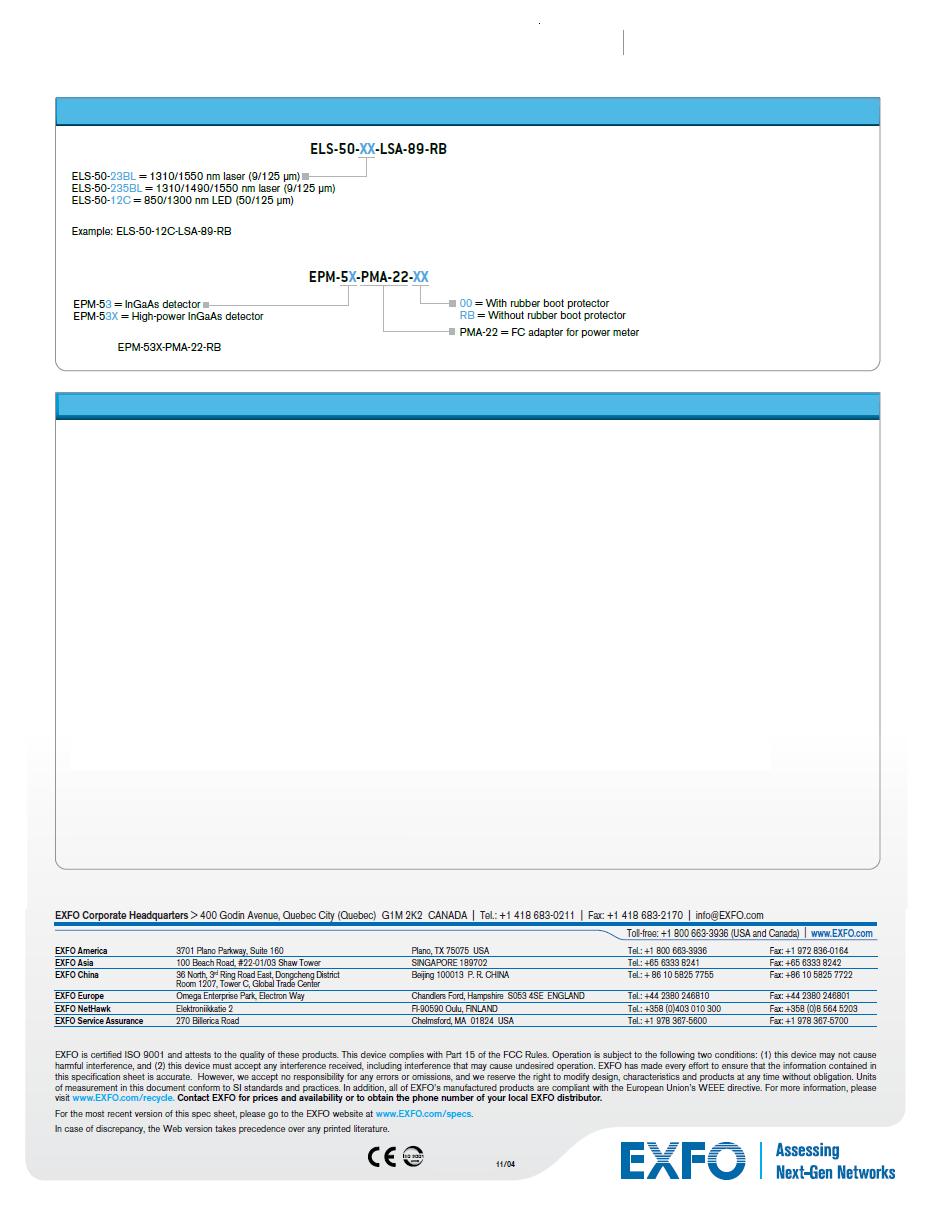 INFORMACJE O ZAMÓWIENIU Przykład: INFORACJE O ZAMÓWIENIU ZESTAWÓW FBK-51 LAN Test Kit - EPM-53-XX Miernik Mocy, detektor InGaAs uniwersalny adapter 2.
