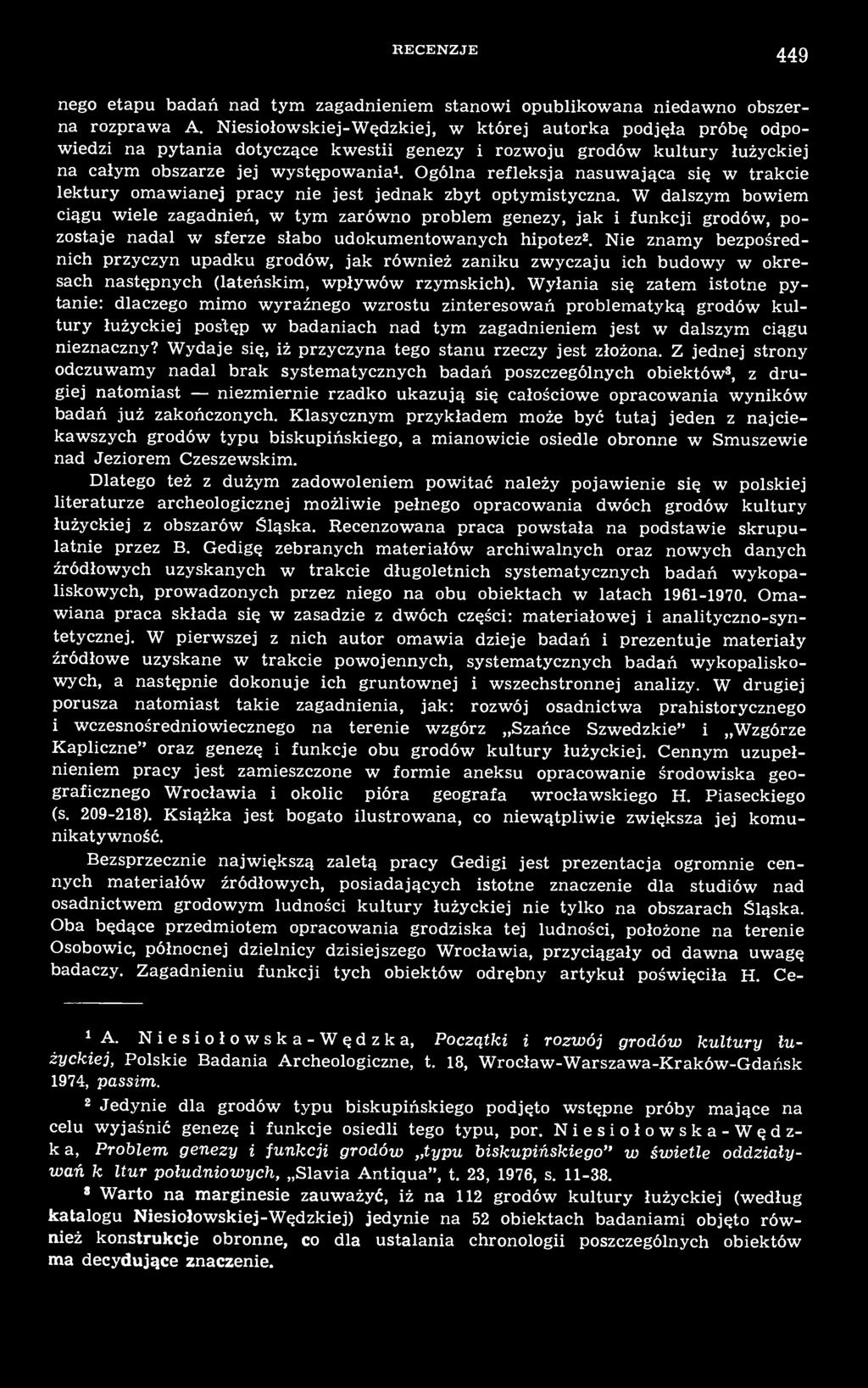 Ogólna refleksja nasuwająca się w trakcie lektury omawianej pracy nie jest jednak zbyt optymistyczna.