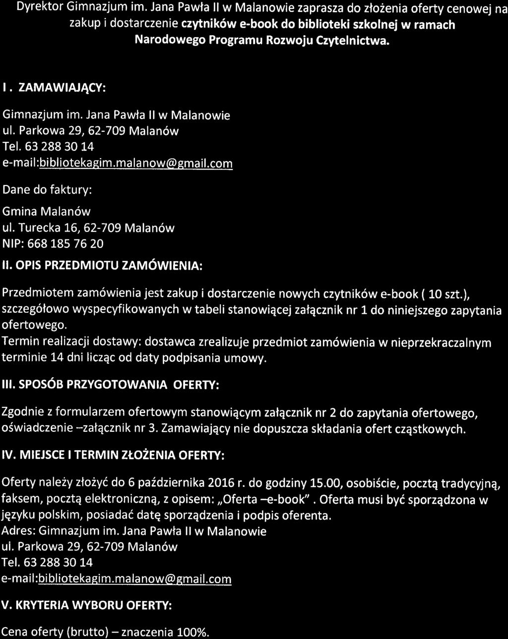 ramach Narodowego Programu Rozwoju Czytelnictwa.. ZAMAWIAJ{CY: Gimnazjum im. Jana Pawfa llw Malanowie ul. Parkowa 29,62-709 Malan6w Tel. 632883014 e-mail :bibljotekaeim.qala now@smail.