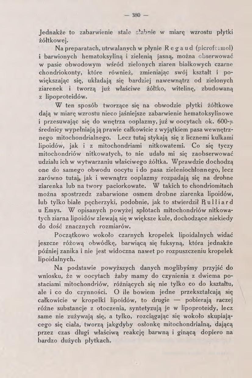 - 380 Jednakże to zabarwienie stale cl'abnie w miarę wzrostu płytki żółtkowej.