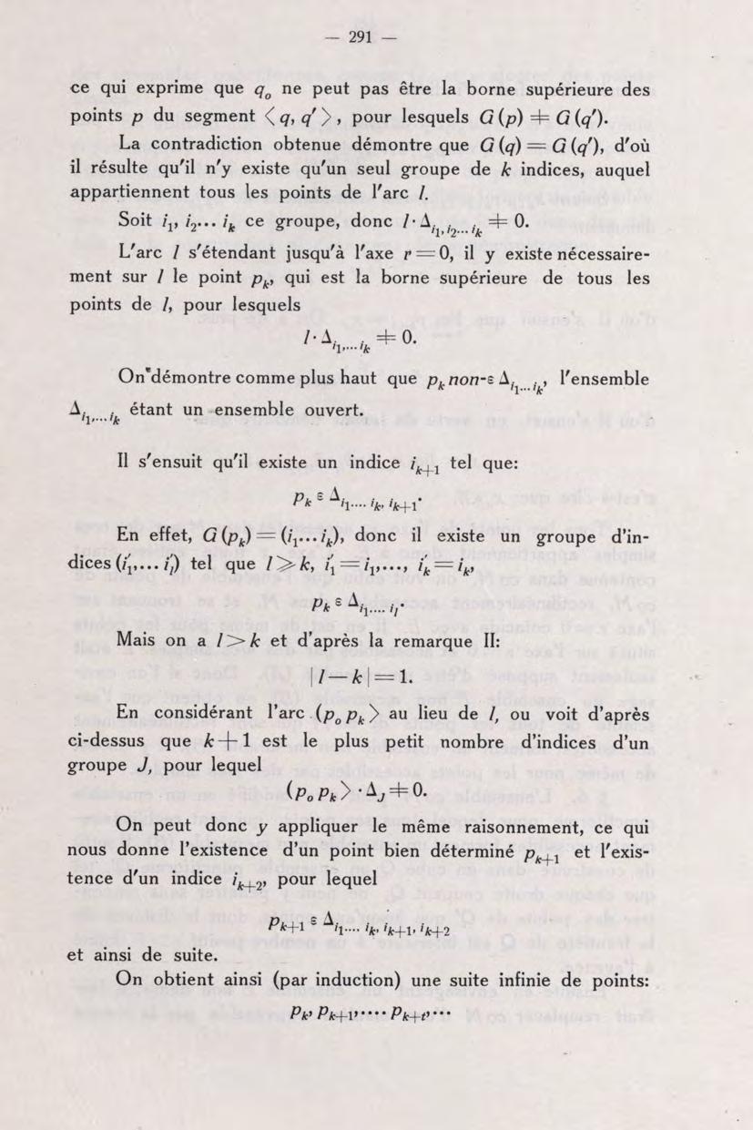 291 ce qui exprime que q^ ne peut pas être la borne supérieure des points p du segment (^q, q' y, pour lesquels ^ La contradiction obtenue démontre que G{q) = G {q'), d'où il résulte qu'il n'y existe