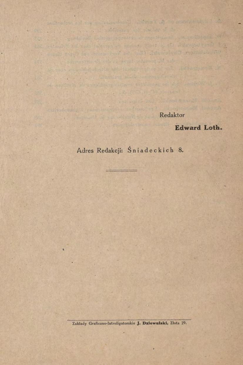 Redaktor Edward Loth. Adres Redakcji: Śniadeckich 8.