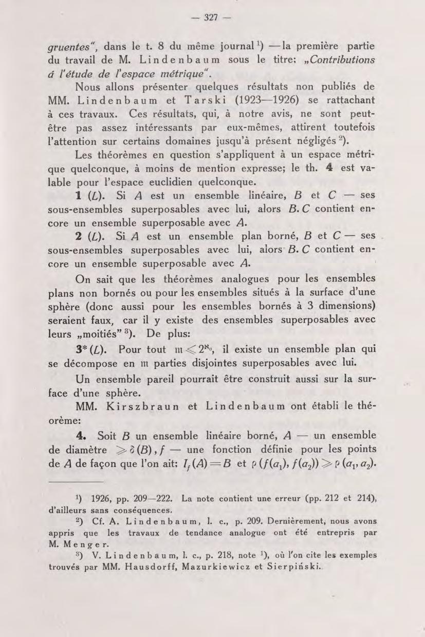 - 327 gruentes", dans le t. 8 du même journap) la première partie du travail de M. Lindenbaum sous le titre; Contributions â l'étude de l'espace métrique".