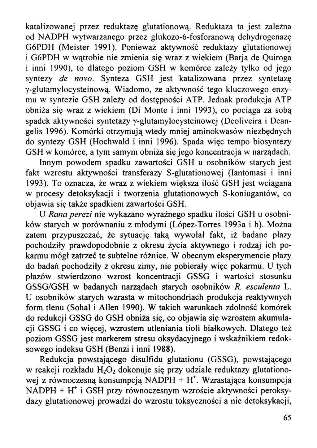 katalizowanej przez reduktazę glutationową. Reduktaza ta jest zależna od NADPH wytwarzanego przez glukozo-6-fosforanową dehydrogenazę G6PDH (Meister 1991).