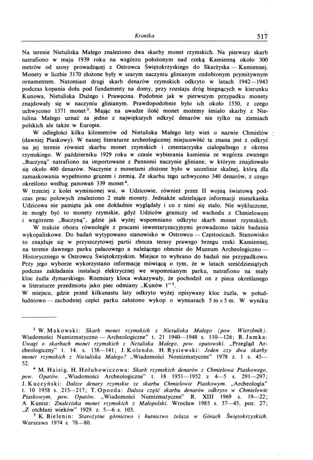 Kronika 5117 Na terenie Nietuliska Małego znaleziono dwa skarby monet rzymskich.