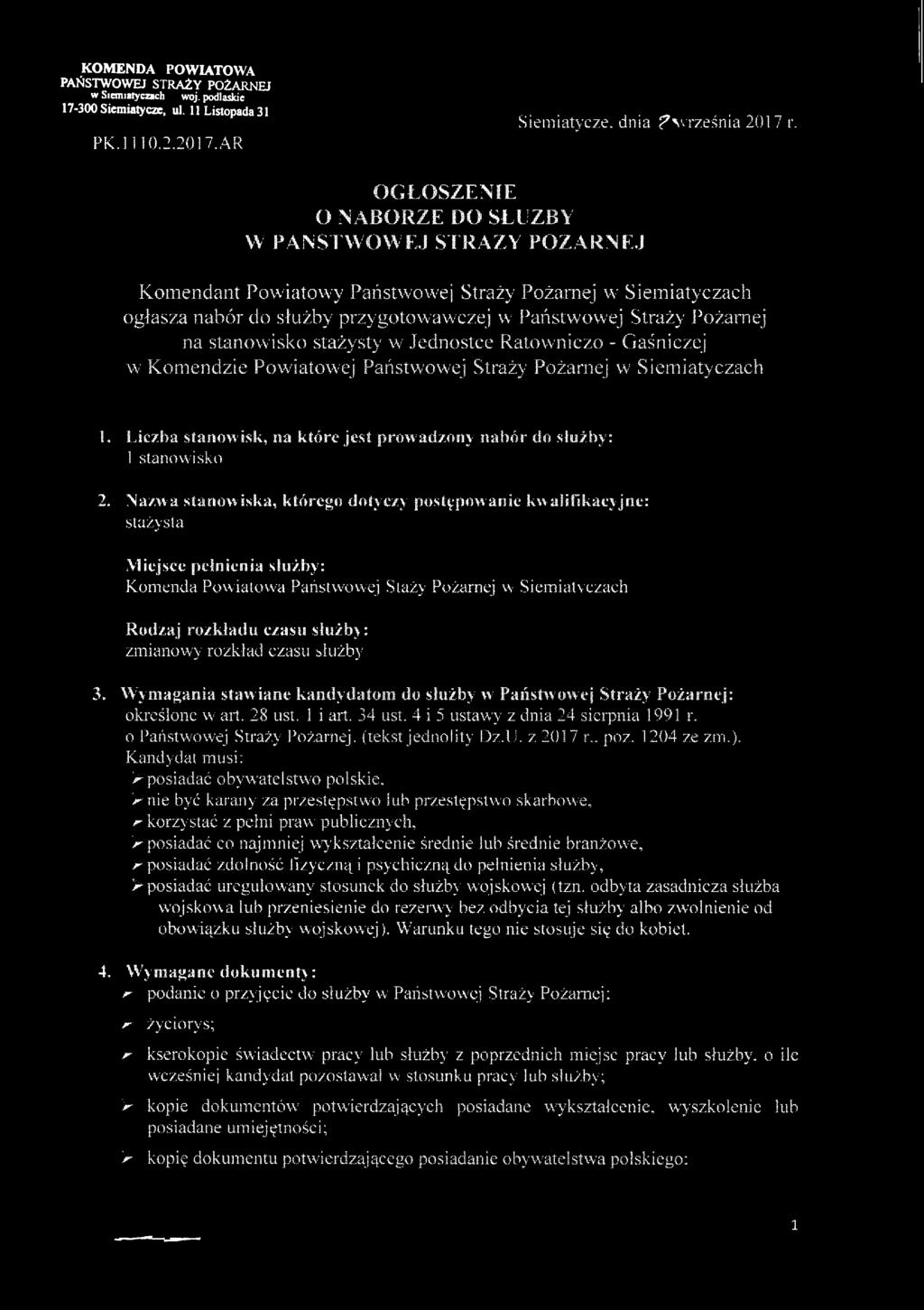 KOMENDA POWIATOWA PAŃSTWOWEJ STRAŻY POŻARNEJ w Siemiatyczach woj. podlaskie 17-300 Siemiatycze, ul. 11 Listopada 31 PK.l 110.2.2017. AR Siemiatycze, dnia ^wześnia 2017.