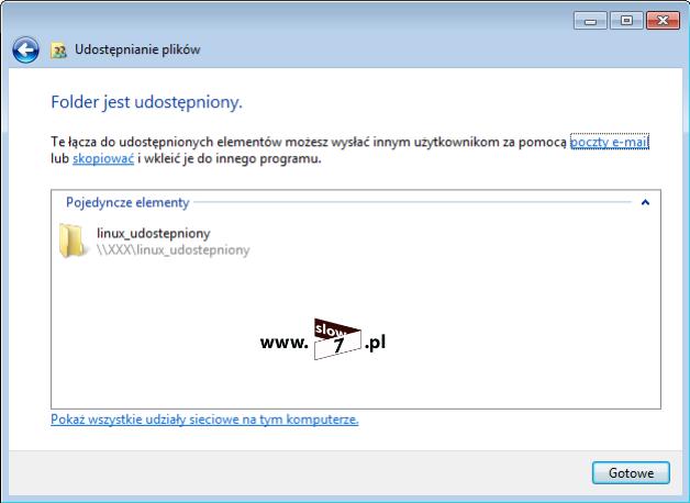 3 (Pobrane z slow7.pl) sieciowym. Folder jest osiągalny za pomocą adresu: \\XXX\linux_udostepniony (wykorzystanie nazwy komputera) bądź \\192.168.1.50\linux_udostepniony (wykorzystanie adresu IP komputera).