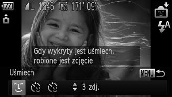 Wykrywanie uśmiechu i fotografowanie Z uwagi na to, że w przypadku fotografowania w trybach i nie od razu można uzyskać oczekiwane wyniki, należy najpierw wykonać trochę zdjęć próbnych.