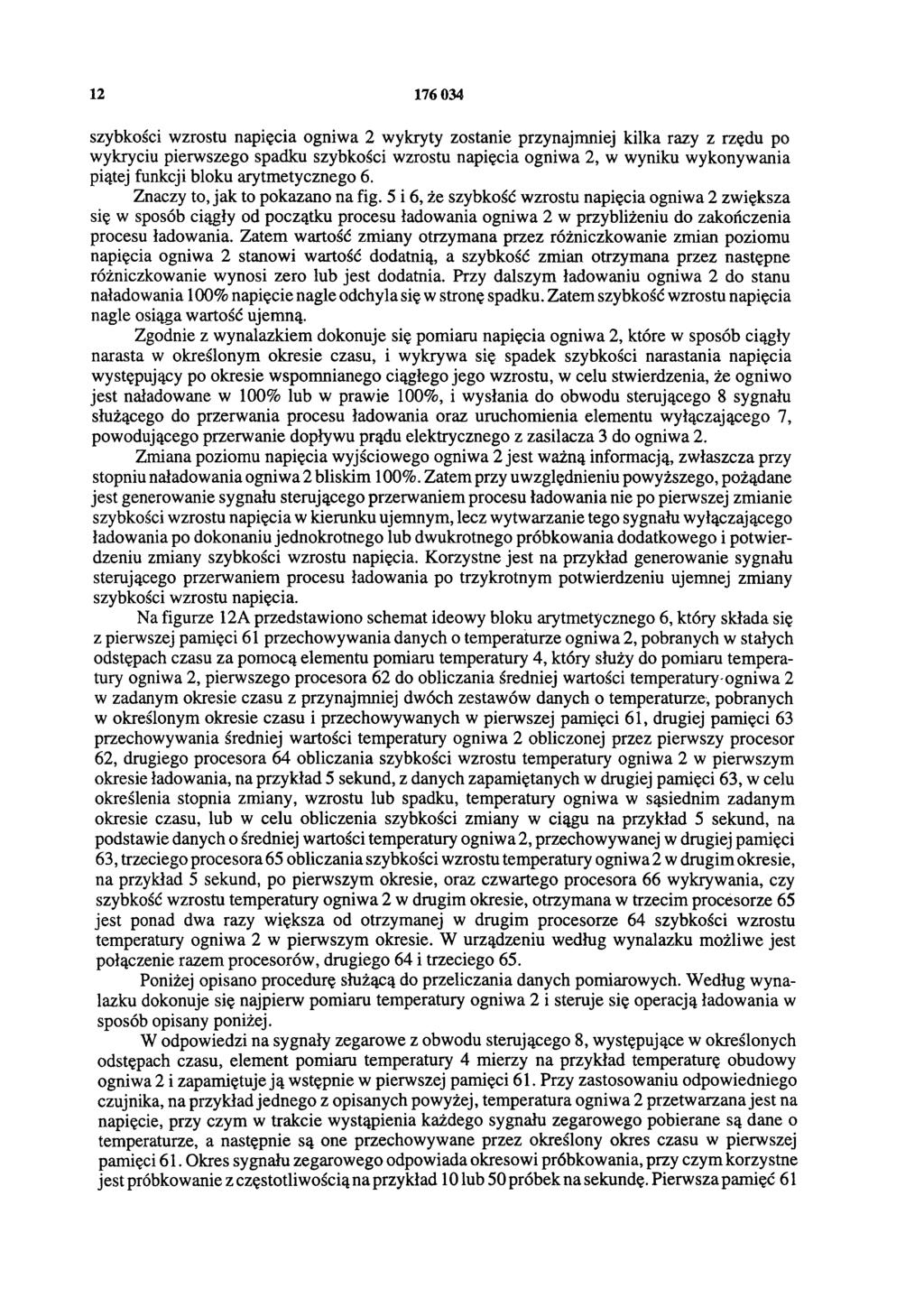 12 176 034 szybkości wzrostu napięcia ogniwa 2 wykryty zostanie przynajmniej kilka razy z rzędu po wykryciu pierwszego spadku szybkości wzrostu napięcia ogniwa 2, w wyniku wykonywania piątej funkcji
