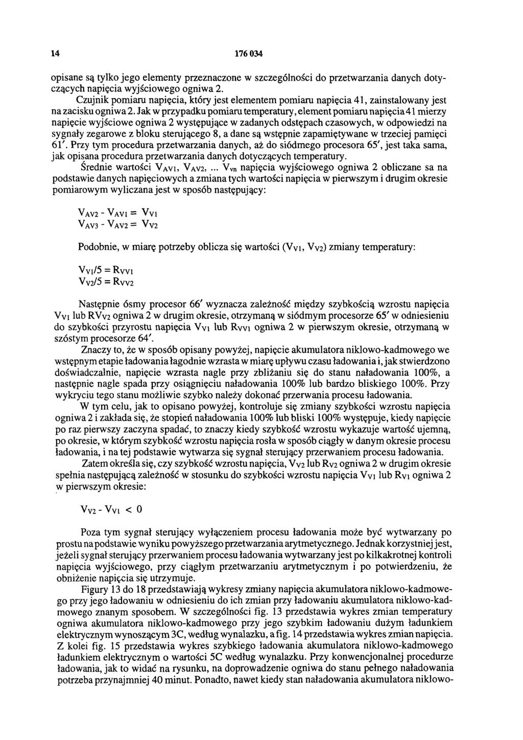 14 176 034 opisane są tylko jego elementy przeznaczone w szczególności do przetwarzania danych dotyczących napięcia wyjściowego ogniwa 2.