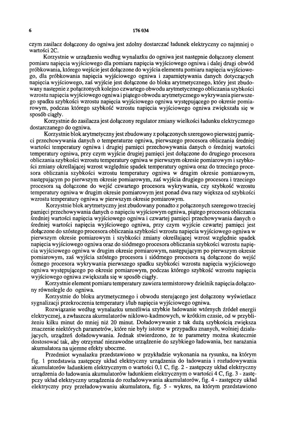 6 176 034 czym zasilacz dołączony do ogniwa jest zdolny dostarczać ładunek elektryczny co najmniej o wartości 2C.