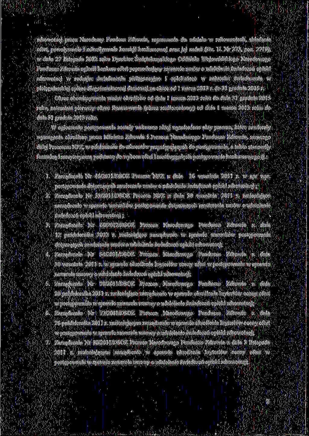 zdrowotnej przez Narodowy Fundusz Zdrowia, zapraszania do udzia!u w rokowaniach, sktadania ofert, powotywania i odwojywania komisji konkursowej orazjej zadari (Dz. U. Nr 273, poz.