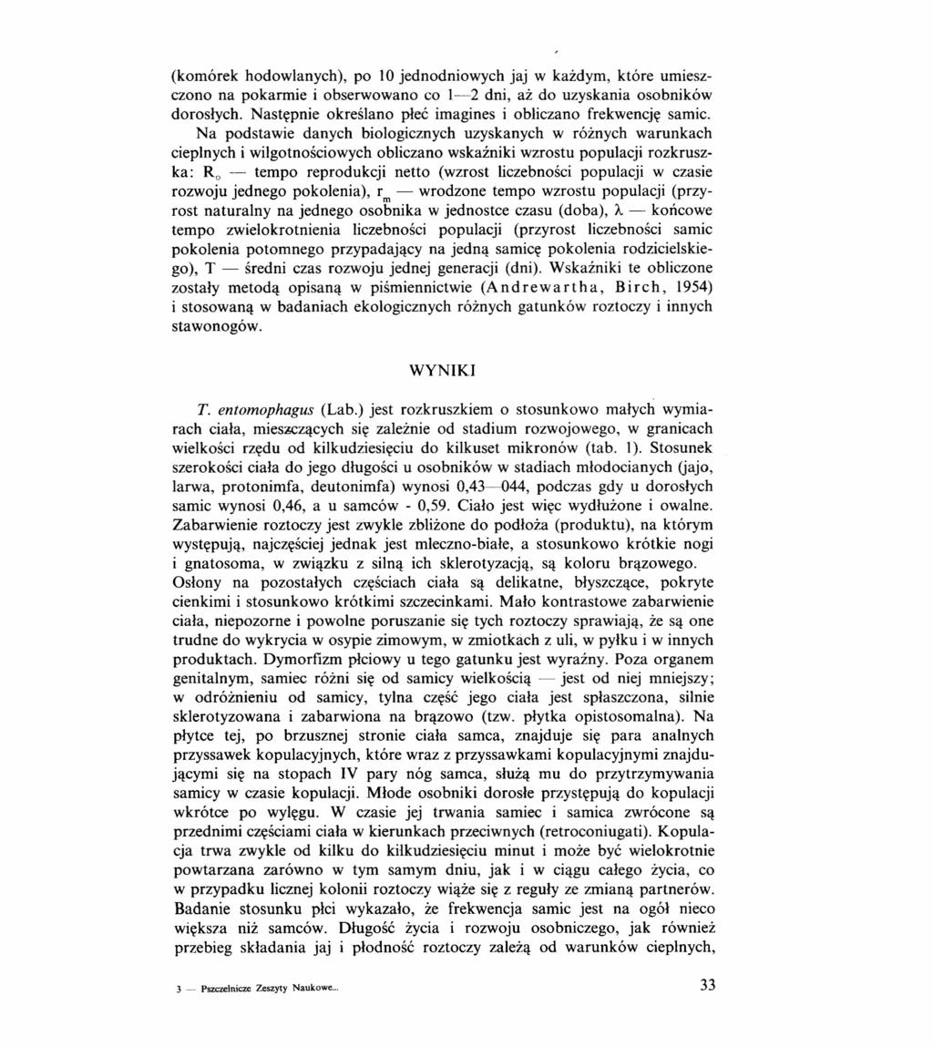 (komórek hodowlanych), po 10 jednodniowych jaj w każdym, które umieszczono na pokarmie i obserwowano co 1-2 dni, aż do uzyskania osobników dorosłych.