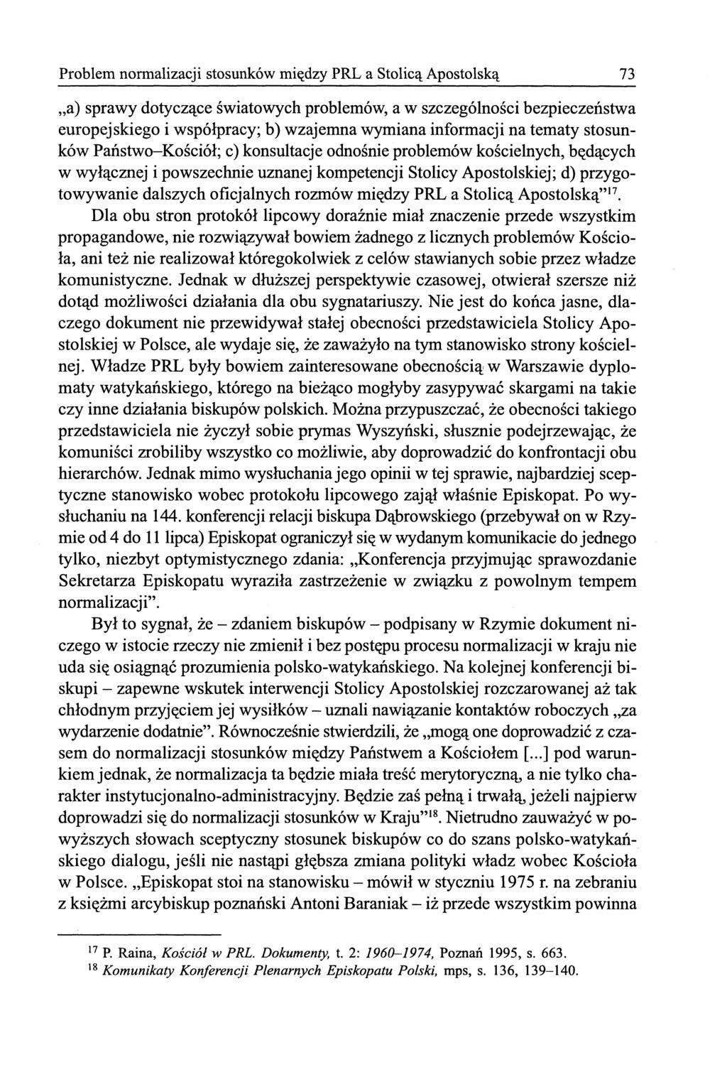 Problem normalizacji stosunków między PRL a Stolicą Apostolską 73,,a) sprawy dotyczące światowych problemów, a w szczególności bezpieczeństwa europejskiego i współpracy; b) wzajemna wymiana