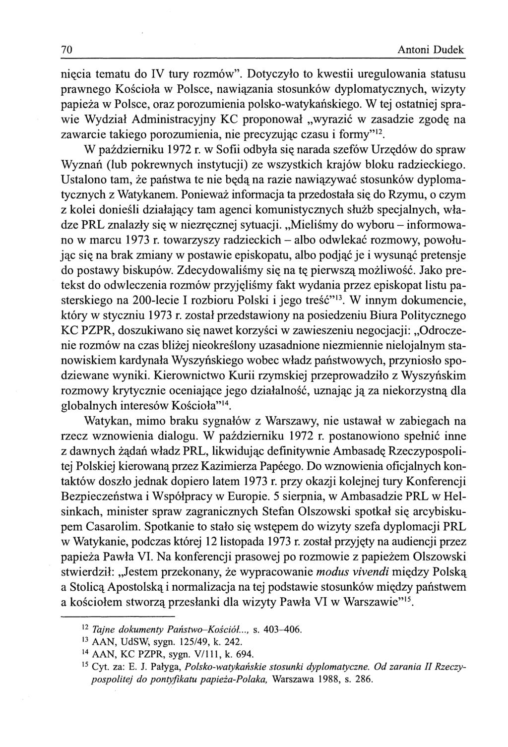 70 Antoni Dudek nięcia tematu do IV tury rozmów".