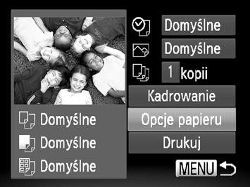 Drukowanie zdjęć Wybieranie rozmiaru i układu papieru w celu drukowania Wybierz opcję [Opcje papieru]. Wykonaj czynności podane w punktach 1 2 na str.