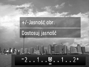Regulacja jasności (kompensacja ekspozycji) Standardową ekspozycję ustawioną przez aparat można regulować w krokach co 1/3 w zakresie od -2 do +2. Włącz tryb kompensacji ekspozycji.