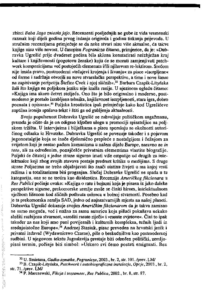 zbirci Baba Jaga zniosła jajo. Recenzenti posljednjih ne gube iz vida yremenski razmak koji dijeli godinu prvog izdanja originala i godinu tiskanja prijevoda.