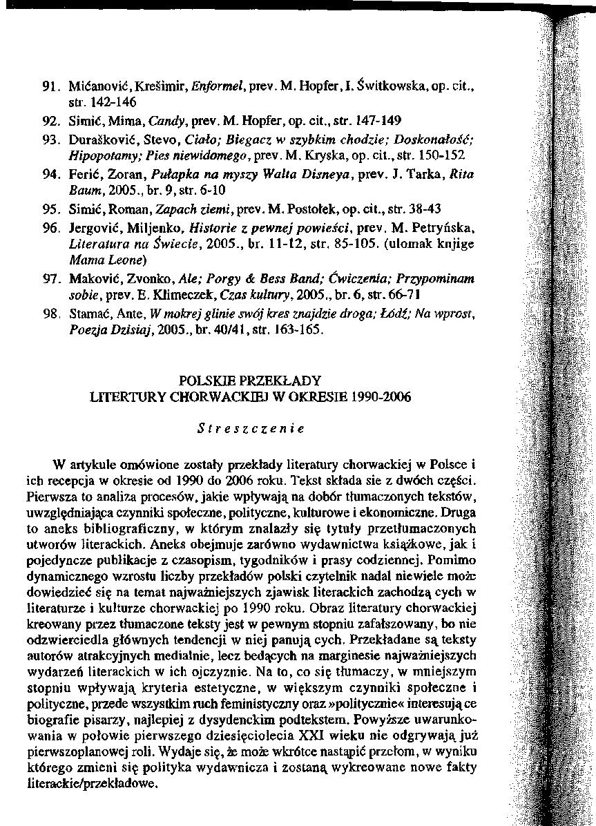 91. Mićanović, Kresimir, Enformel, prev. M. Hopfer, I. Świtkowska, op. cit., str. 142-146 92. Simie, Mima, Candy, prev. M. Hopfer, op. cit., str. 147-149 93.