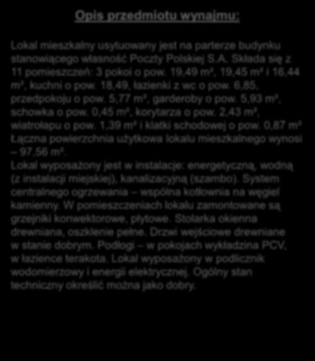 Opis przedmiotu wynajmu: Lokal mieszkalny usytuowany jest na