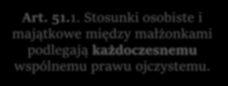 51.1. Stosunki osobiste i majątkowe między