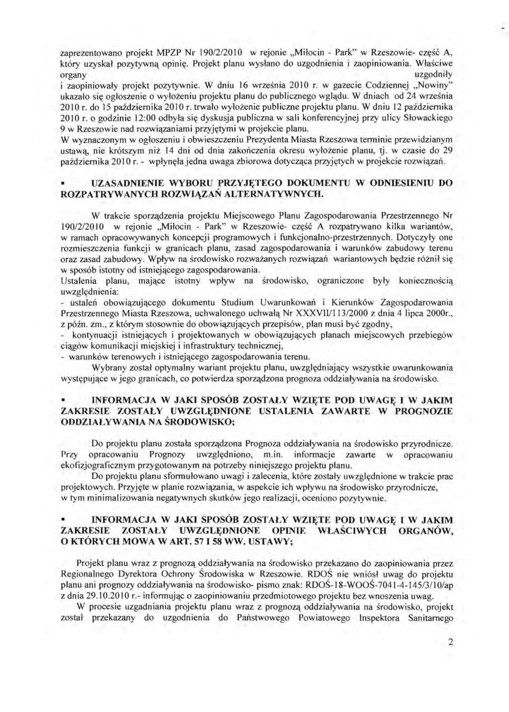 zaprezentowano projekt MPZP Nr 190/2/2010 w rejonie "Milocin - Park" w Rzeszowie- cz~se A, ktory uzyskal pozytywn'l opini~. Projekt planu wyslano do uzgodnienia i zaopiniowania.