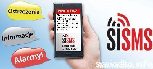Sułowie Jako mieszkaniec i użytkownik gminy Sułów zostałem pierwszy raz poinformowany przez system SISMS, a dokładnie otrzymałem sms-a Informacyjnego na swoją komórkę.